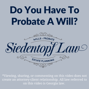 Do-You-Have-To-Probate-A-Will_-5.31.18-e1527779519119