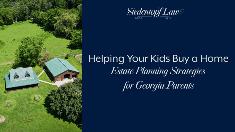Helping Your Kids Buy a Home: Estate Planning Strategies for Georgia Parents