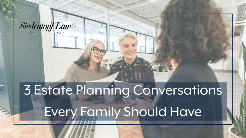 3 Estate Planning Conversations Every Family Should Have