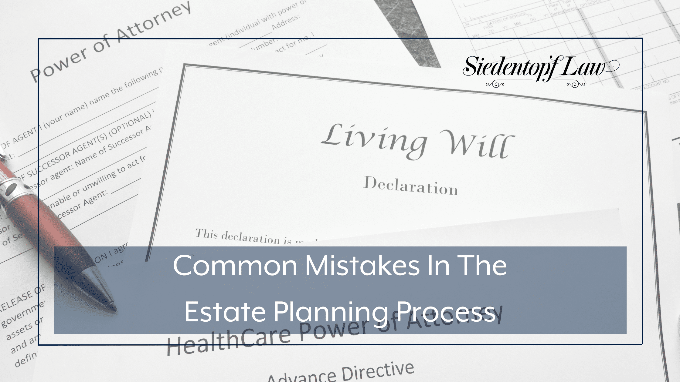 Common Mistakes In The Estate Planning Process - Siedentopf Law