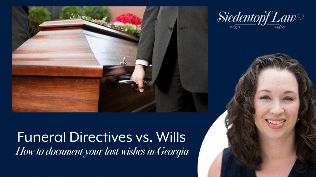 Funeral Directives vs. Wills: How to document your last wishes in Georgia