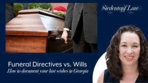 Funeral Directives vs. Wills: How to document your last wishes in Georgia
