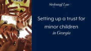 Setting up a trust for minor children in Georgia